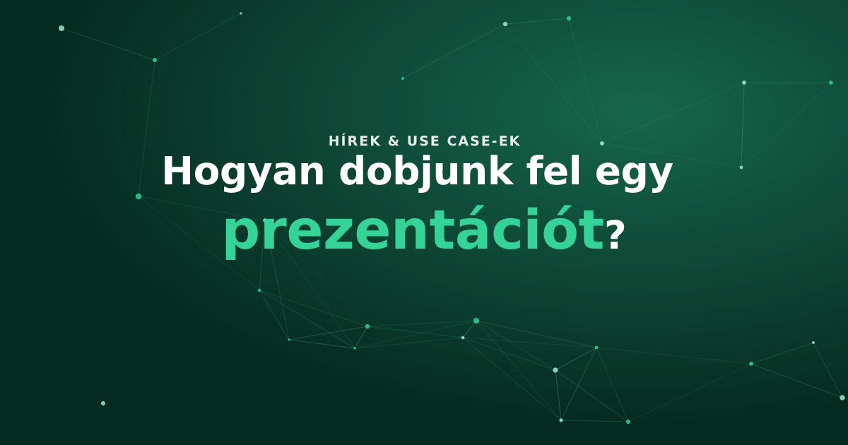 Hogyan dobjunk fel egy prezentációt?